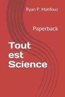 Tout est Science: Paperback