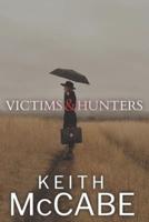 Victims and Hunters