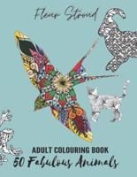 50 Fabulous Animals: Adult Colouring Book 2 with Birds, Rabbits, Horses, Dogs, Cats, Wild Animals & much more