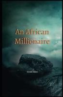 An African Millionaire Illustrated