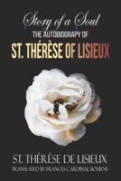 Story of A Soul, The Autobiography of St. Thérèse of Lisieux