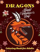DRAGONS Happy Valentine's Day Coloring Book For Adults