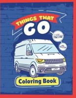 Things That Go Coloring Book