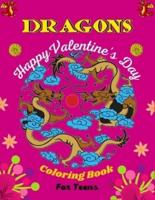 DRAGONS Happy Valentine's Day Coloring Book For Teens