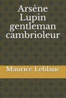 Arsène Lupin Gentleman Cambrioleur
