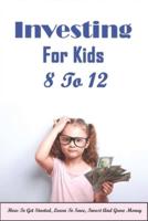Investing For Kids 8 To 12