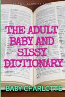 The Adult Baby and Sissy Dictionary