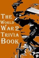 The World War 2 Trivia Book