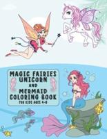 Magic Fairies, Unicorn And Mermaid Coloring Book for Kids Ages 4-8