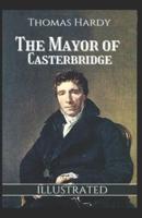 The Mayor of Casterbridge (Illustrated)