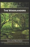 The Woodlanders (Illustrated)