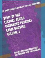 State of Art Lecture Series (Advanced Physics) Exam Booster Volume-1