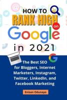 How to Rank High on Google in 2021