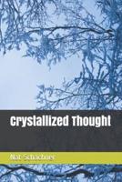 Crystallized Thought
