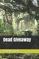 Dead Giveaway