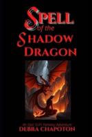 Spell of the Shadow Dragon: An Epic SciFi Fantasy Adventure