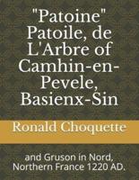 "Patoine" Patoile, De L'Arbre of Camhin-En-Pevele, Basienx-Sin