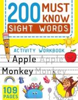 200 Must Know Sight Words Activity Workbook: Learn, Trace & Practice Great For Kindergarten, Kids & Preschool Ages 4-8   Help to Kids Improve Their Reading & Writing Skills (High-Frequency Words)