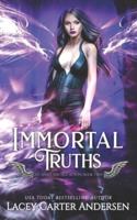 Immortal Truths: A Paranormal Reverse Harem Romance