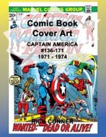 Comic Book Cover Art CAPTAIN AMERICA #136-171 1971 - 1974