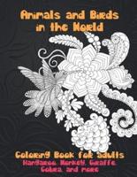 Animals and Birds in the World - Coloring Book for Adults - Kangaroo, Monkey, Giraffe, Cobra, and More