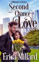 Second Chance Love- A Contemporary Re-Telling of Jane's Austen's Persuasion