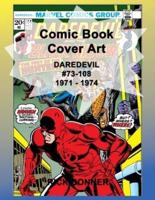 Comic Book Cover Art DAREDEVIL #73-108 1971 - 1974