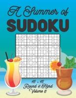 A Summer of Sudoku 16 x 16 Round 4: Hard Volume 6: Relaxation Sudoku Travellers Puzzle Book Vacation Games Japanese Logic Number Mathematics Cross Sums Challenge 16 x 16 Grid Beginner Friendly hard Level For All Ages Kids to Adults Gifts