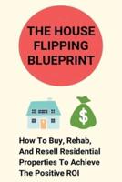 The House Flipping Blueprint