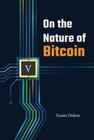 On the Nature of Bitcoin