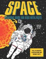 Space Coloring Book For Kids With Facts: Realistic illustrations with science facts about the solar system & space exploration