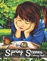 Spring Scenes Coloring Book : For Adult Featuring Charming gardening landscapes, Beautiful Flowers, Birds and Relaxing Spring Scenes
