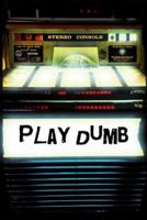 Play Dumb