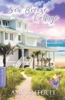 The Sea Breeze Cottage: (A La Jolla Cove Series)