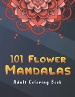 101 Flower Mandalas Adult Coloring Book