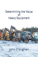 Determining the Value of Heavy Equipment