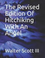 The Revised Edition Of Hitchiking With An Angel