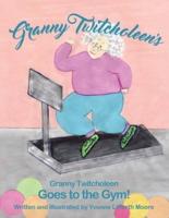 Granny Twitcholeen Goes to the Gym