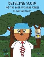 Detective Sloth and the thief of Silent Forest