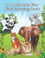 70 animals for kids coloring book:: My First Big Book of Easy Educational Coloring Pages of Animal Letters with 70 unique animals for kids aged 5+