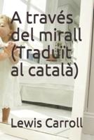 A Través Del Mirall (Traduït Al Català)