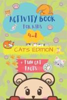 Activity Book for Kids 4-8 Cats Edition + Fun Cat Facts