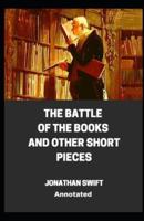 The Battle of the Books and Other Short Pieces