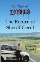 I'm Tired of Zombies: Return of Sheriff Gerill