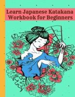 Learn Japanese Katakana Workbook for Beginners: Easy way to learn writing and reading Japanese Katakana with 110 pages Genkouyoushi book,Writing Practice and tracing Book for beginners (adults ,kids,girls,boys).
