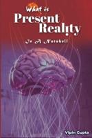What Is Present Reality
