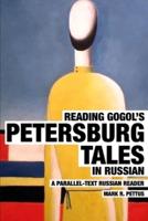 Reading Gogol's Petersburg Tales in Russian: A Parallel-Text Russian Reader