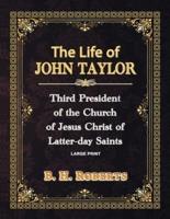 The Life of John Taylor - Large Print