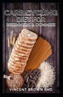 Carb Cycling Diet for Beginners and Dummies
