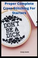 Proper Complete Cross Stitching For Starters